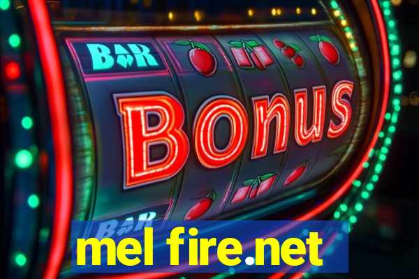 mel fire.net